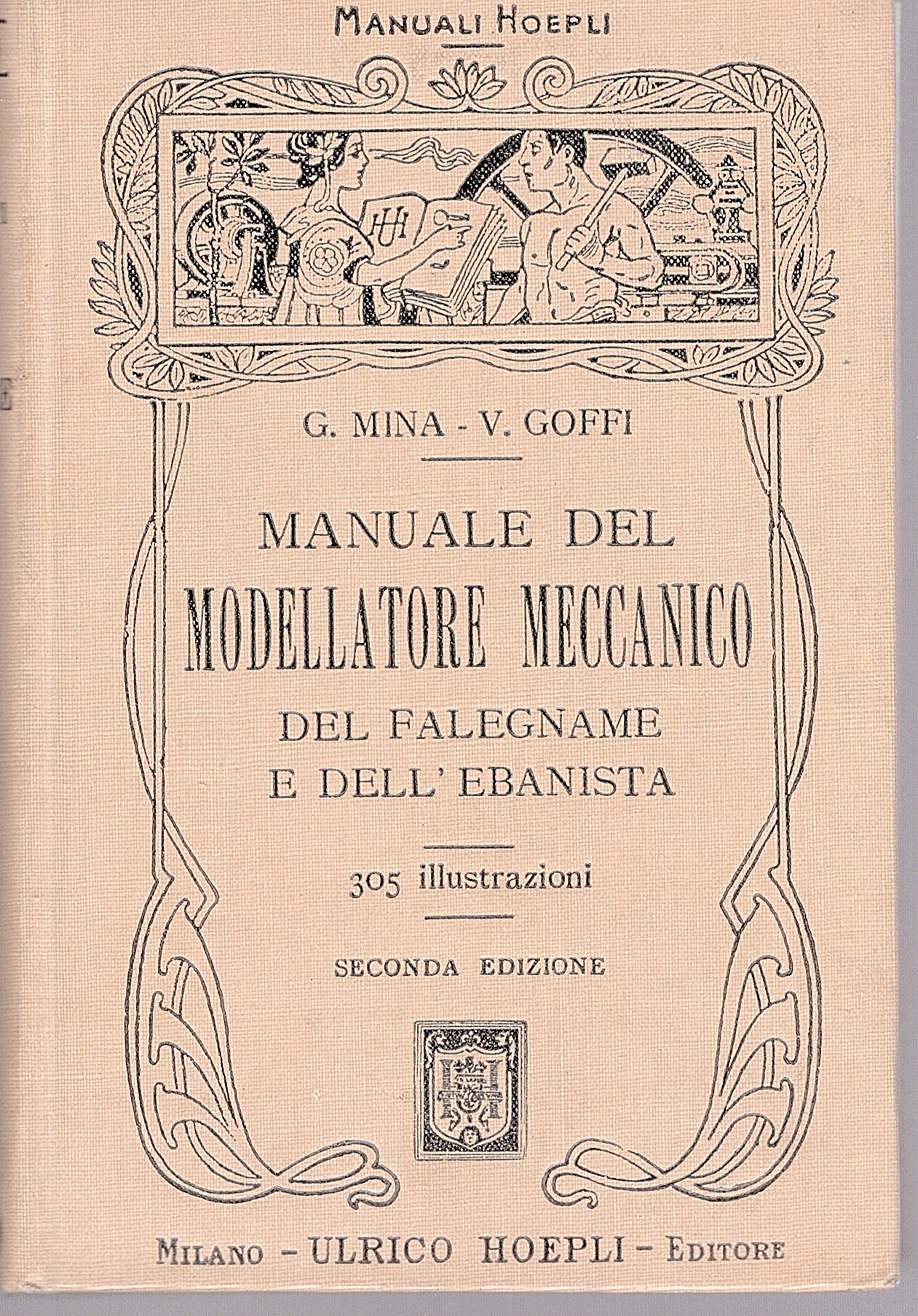Manuale del modellatore meccanico del falegname e dell'ebanista e nozioni …