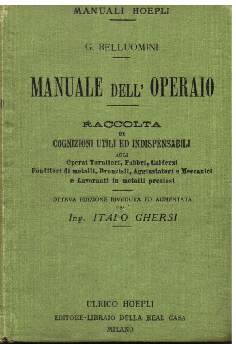 Manuale dell' operaio - raccolta di cognizioni utili ed indispensabili …