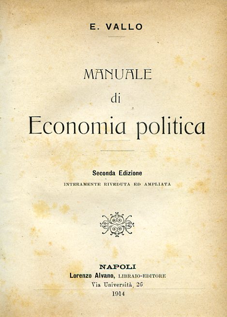 Manuale di Economia politica. Seconda edizione interamente riveduta ed ampliata