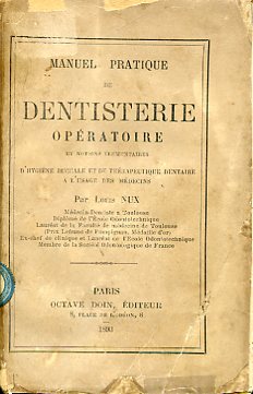 Manuel pratique de dentisterie opératoire et notions élémentaires d'hygiène buccale …