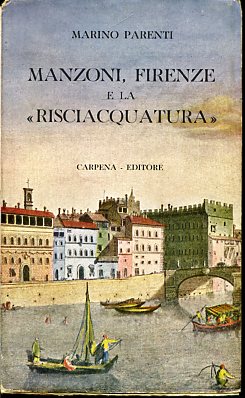 Manzoni, Firenze e la 'risciacquatura'