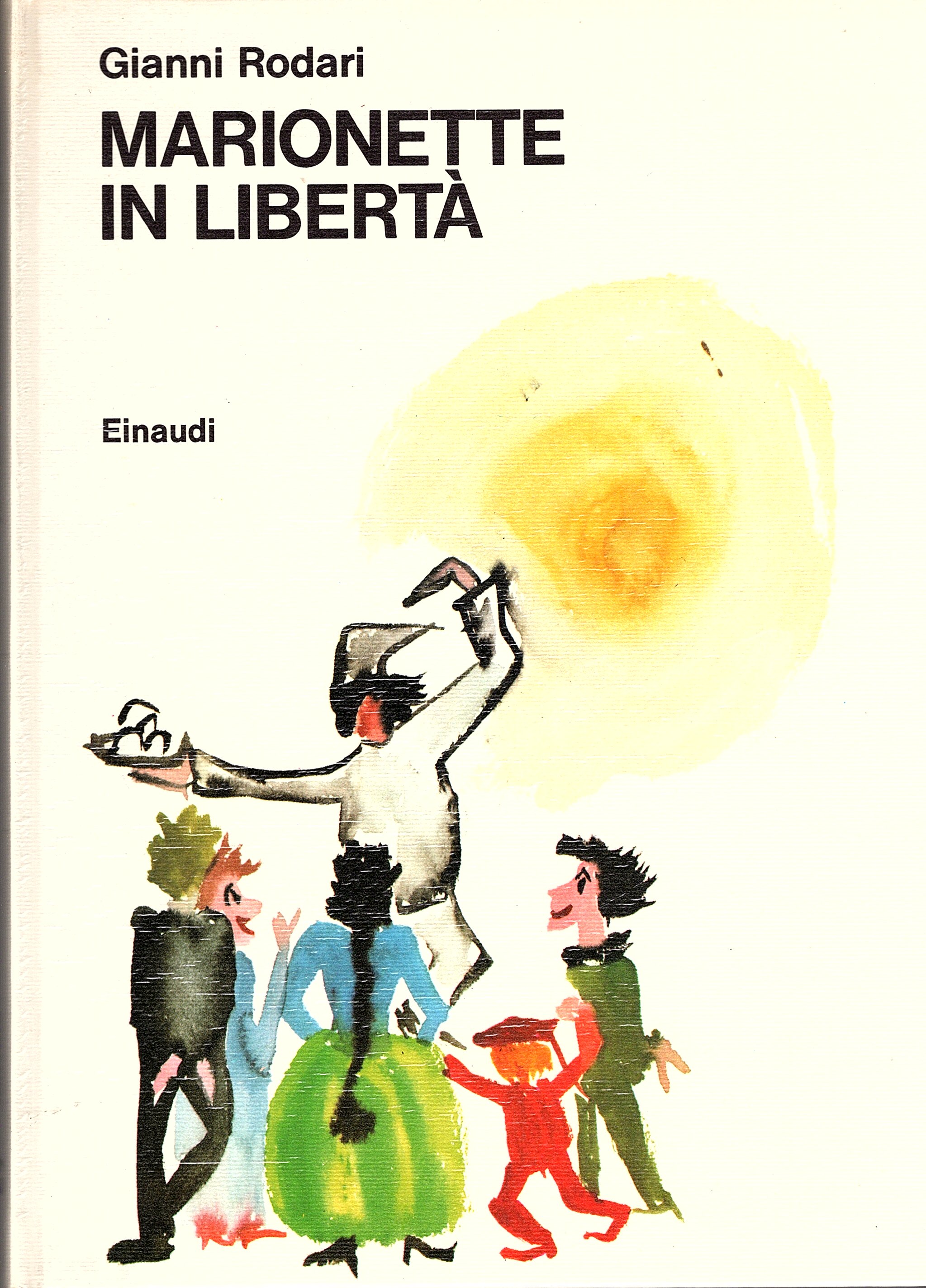 Marionette in libertà. Illustrazioni di Paola