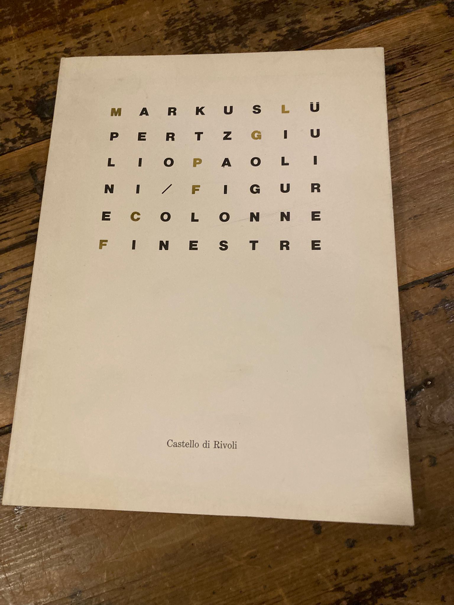 Markus Lupertz, Giulio Paolini: figure, colonne, finestre