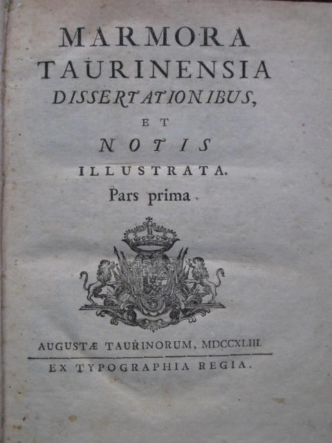 Marmora Taurinensia Dissertationibus, et Notis illustrata