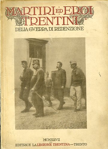 Martiri ed Eroi della Guerra di Redenzione. Prefazione di Carlo …