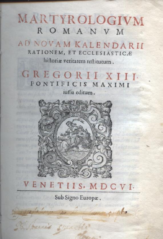 Martyrologium Romanum ad novam Kalendarii rationem, et ecclesiasticae historiae veritatem …