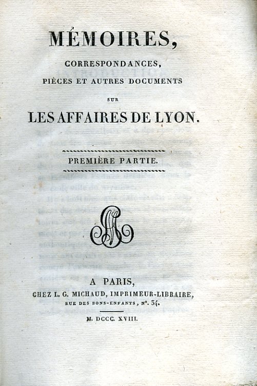 Mémoires, correspondances, pièces et autres documents sur les affaires de …