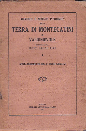 Memorie e notizie istoriche della terra di Montecatini in Valdinievole. …