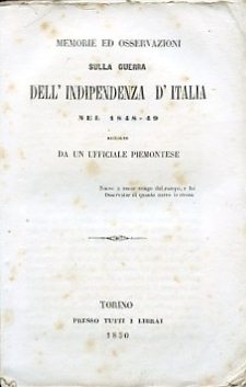 Memorie ed osservazioni sulla Guerra dell'Indipendenza [sic] d'Italia nel 1848 …
