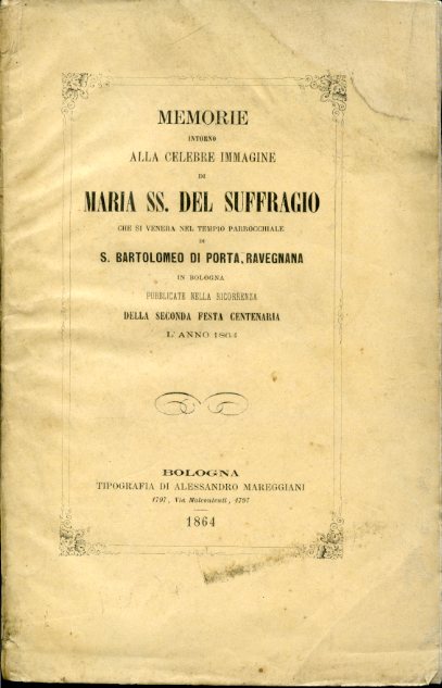 Memorie intorno alla celebre immagine di Maria SS. del Suffragio …