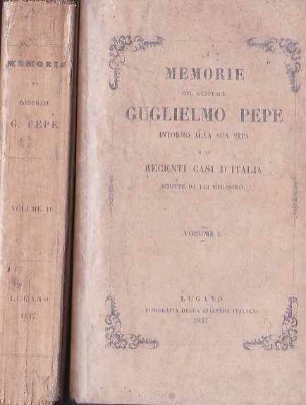 Memorie intorno alla sua vita e ai recenti casi d'Italia …