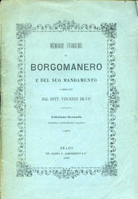 Memorie storiche di Borgomanero e del suo mandamento. Edizione seconda …