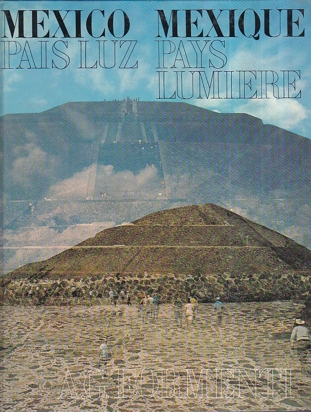 Mexico pais luz - Mexique pays lumière. Texte et photographies …