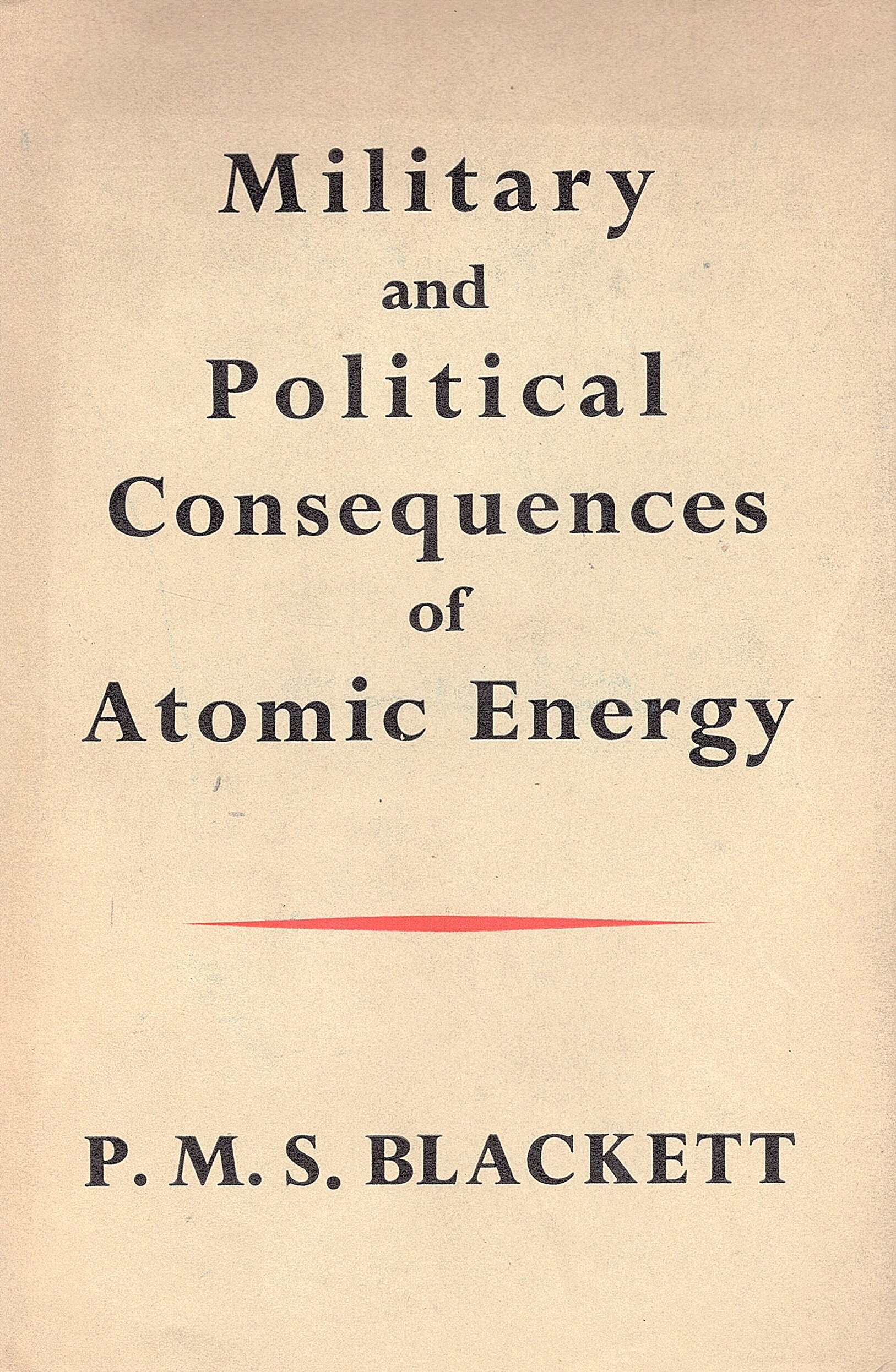 MIlitary and Political Consequences of Atomic Energy