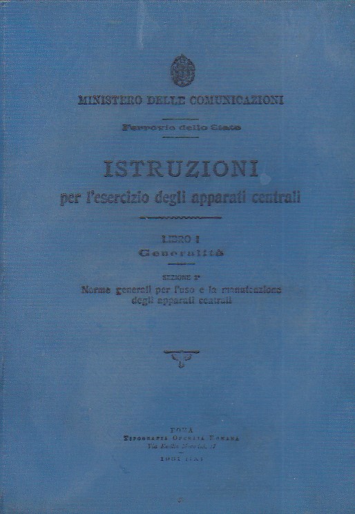 Ministero delle Comunicazioni. Ferrovie dello Stato. Istruzioni per l'esercizio degli …