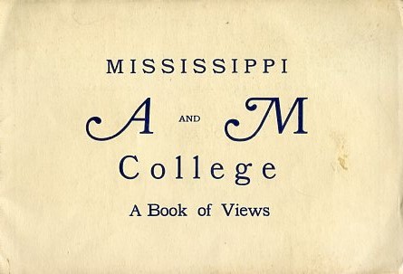 Mississippi. A and M College. A Book of Views. Bulletin …