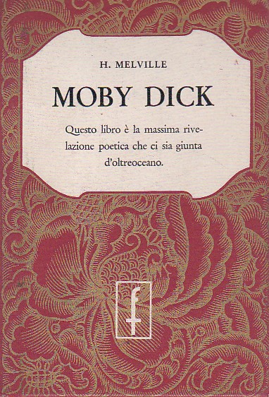 Moby Dick o la balena. Traduzione di Cesare Pavese riveduta …
