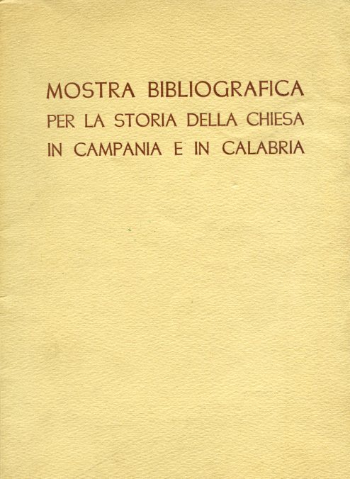Mostra bibliografica per la storia della Chiesa in Campania e …