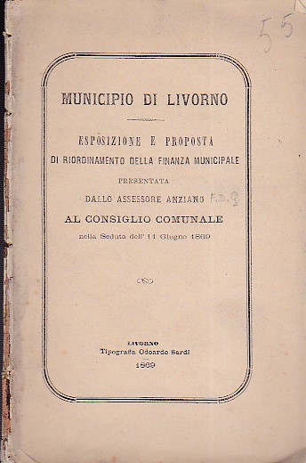 Municipio di Livorno. Esposizione e proprietà di riordinamento della finanza …