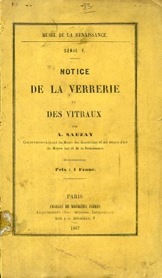 Musée de La Renaissance. Serie F. Notice de la verrerie …