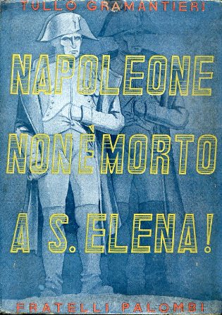 Napoleone non è morto a S. Elena !