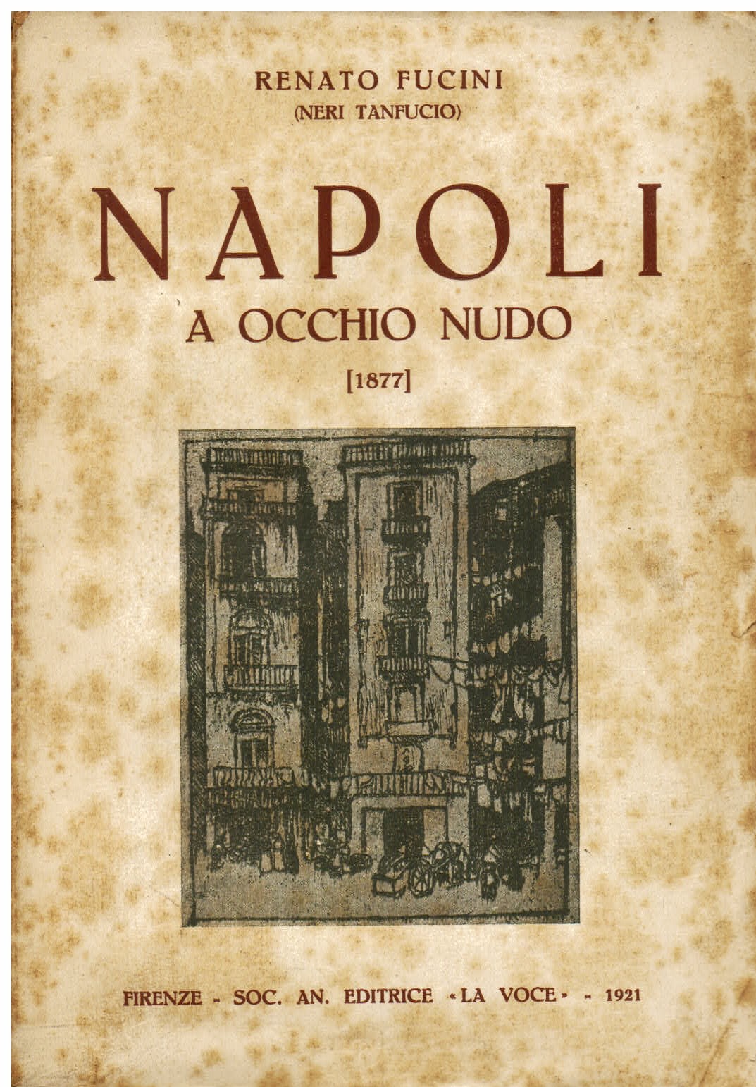 Napoli a occhio nudo. Lettere ad un amico. 3a edizione …