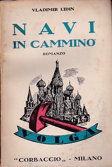 Navi in cammino. Romanzo. Traduzione integrale dal russo autorizzata dall' …