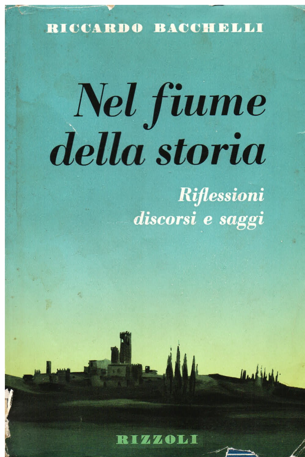 Nel fiume della storia. Riflessioni, discorsi e saggi storici