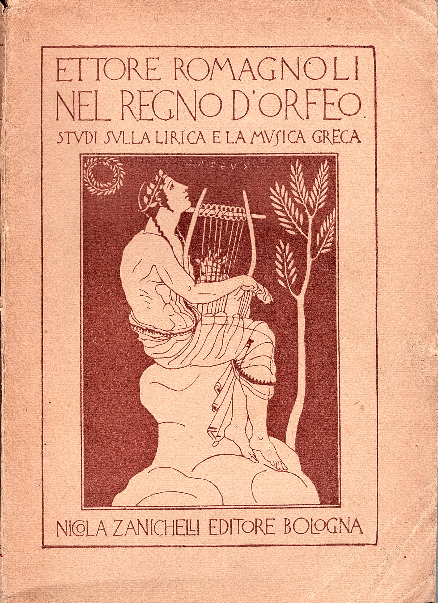 Nel regno d'Orfeo. Studi sulla lirica e la musica greca. …