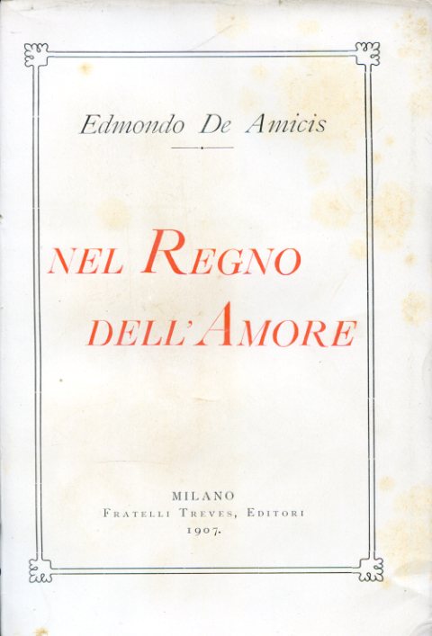 Nel Regno dell'Amore. Illustrato da G. Amato, R. Salvadori e …