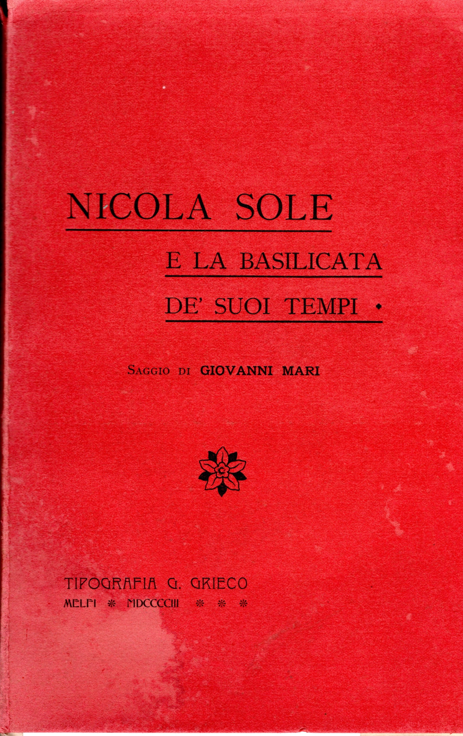Nicola Sole e la Basilicata de' suoi tempi (1821-1859). Saggio