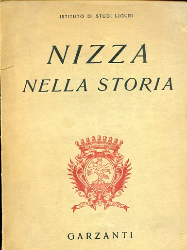 Nizza nella storia. Studi di Nino Lamboglia - Vito Vitale …