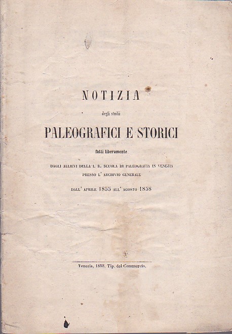 Notizia degli studii paleografici e storici fatti liberamente dagli allievi …