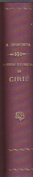 Notizie storiche di Ciriè. Con note ed aggiunte del teol. …