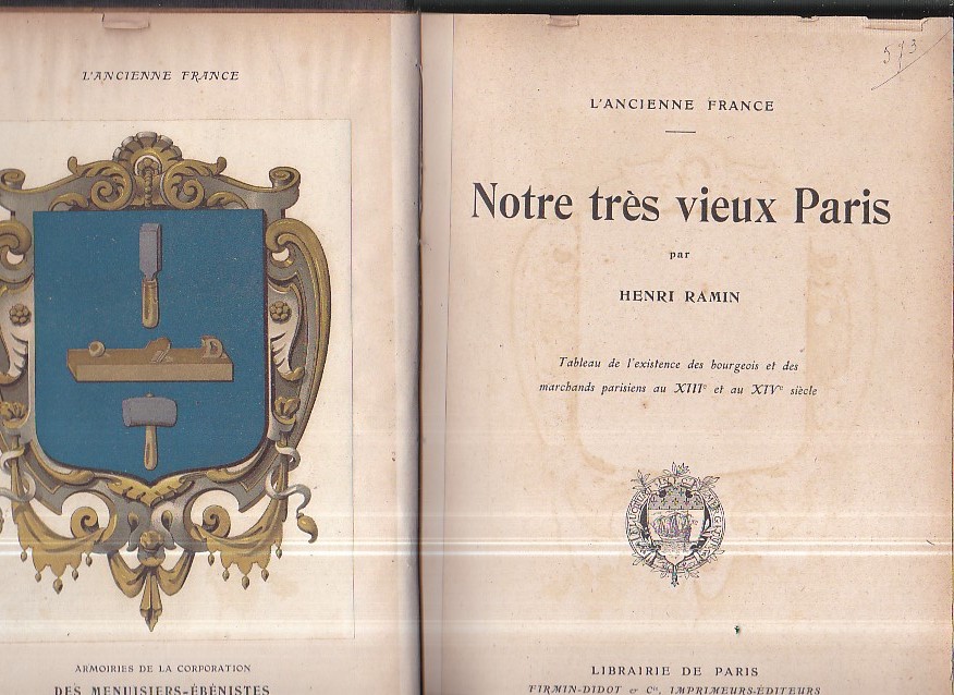 Notre très vieux Paris. Tableau de l' existence des bourgeois …