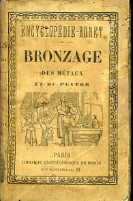 Nouveau manuel complet de bronzage des métaux et du platre …