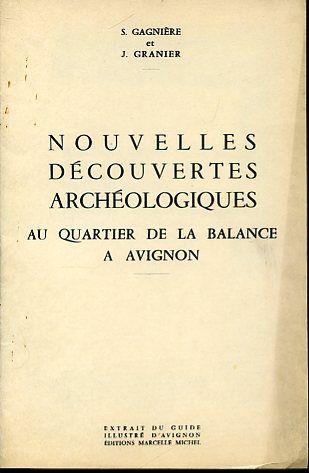 Nouvelles découvertes archéologiques au quartier de la Balance a Avignon. …
