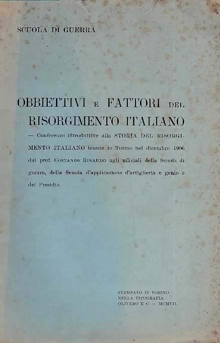 Obbiettivi e fattori del Risorgimento italiano. Conferenze introduttive alla Storia …