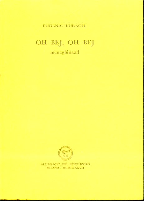 Oh bej, oh bej. Meneghinaad