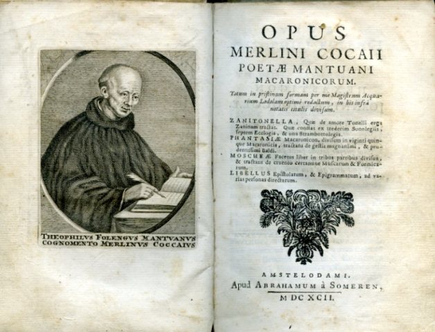 Opus Merlini Cocaii poetae mantuani macaronicorum. Totum in pristinam formam …