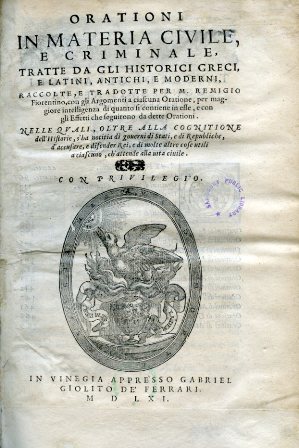 Orationi in Materia Civile, e Criminale, tratte da gli Historici …