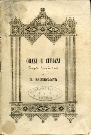 Orazj e Curiazj. Tragedia lirica in tre atti da rappresentarsi …