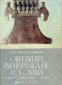 Orfebreria Prehispanica de Colombia. Estilos, Tolima y Muisca. Texto. Obra …