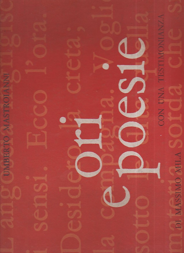 Ori e poesie. Con una testimonianza di Massimo Mila