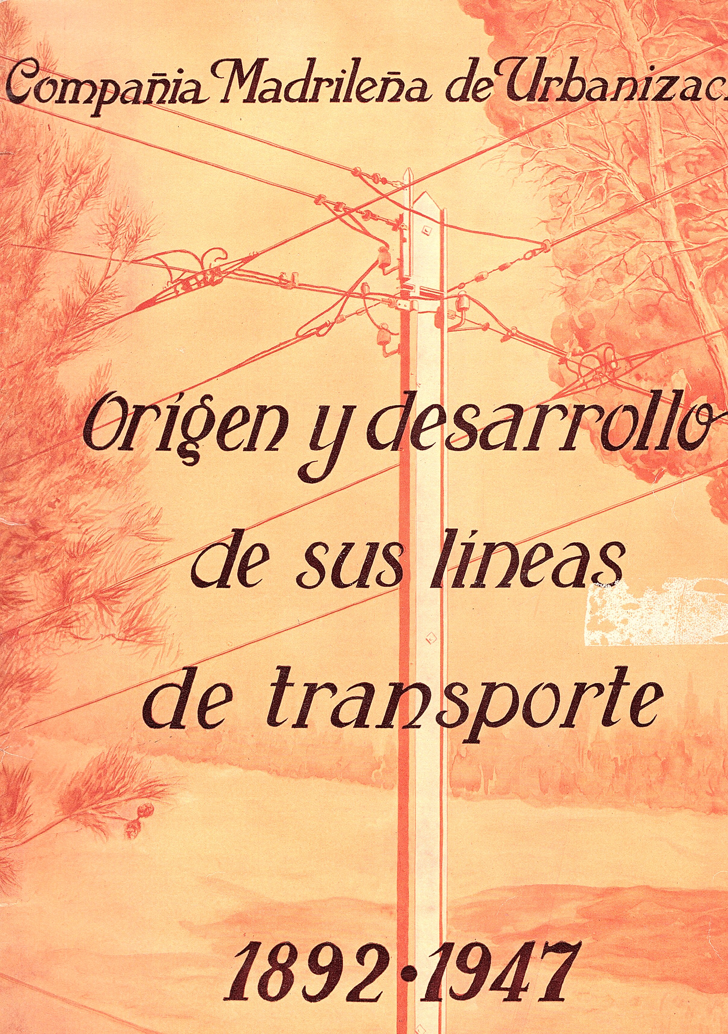 Origen y desarrollo de sus lineas de transporte 1892-1947