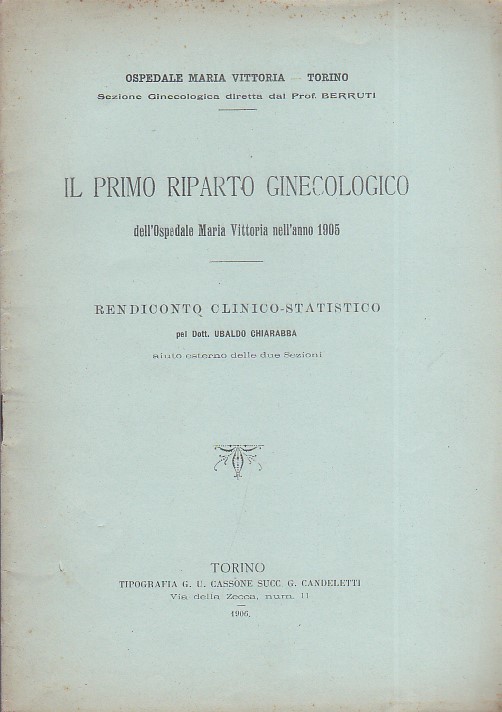 Ospedale Maria Vittoria - Torino. Sezione Ginecologica diretta dal Prof. …