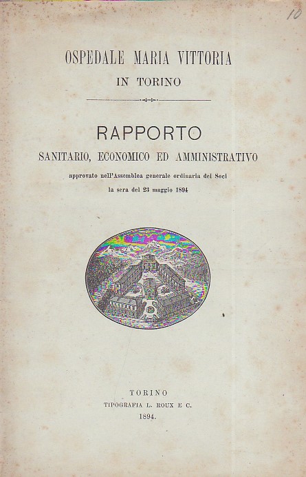 Ospedale Maria Vittoria in Torino. Rapporto sanitario, economico ed amministrativo …