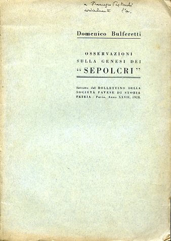 Osservazioni sulla genesi dei 'Sepolcri'. Estratto dal Bollettino della Società …