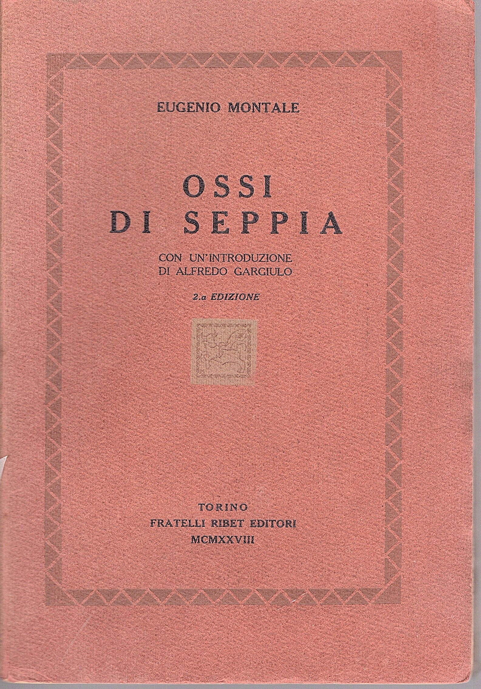 Ossi di Seppia. Con un' introduzione di Alfredo Gargiulo. Seconda …