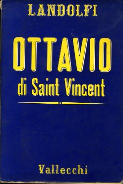 Ottavio di Saint Vincent. Preceduto da una ristampa di Le …